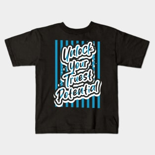 Unlock Your Truest Potential Motivation Kids T-Shirt